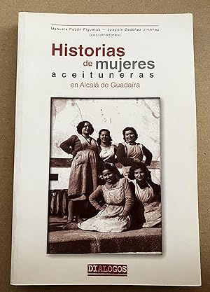 Historia De Mujeres Aceituneras En Alcalá De Guadaira