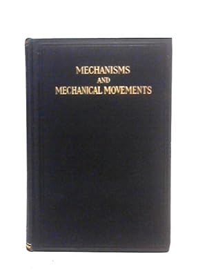 Seller image for Mechanisms and Mechanical Movements for sale by World of Rare Books