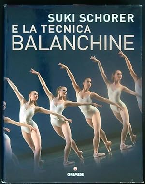 Seller image for Suky Schorer e la tecnica Balanchine for sale by Miliardi di Parole