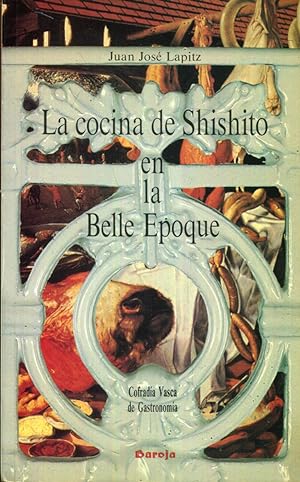 Seller image for La cocina de Shishito en la Belle poque for sale by Rincn de Lectura