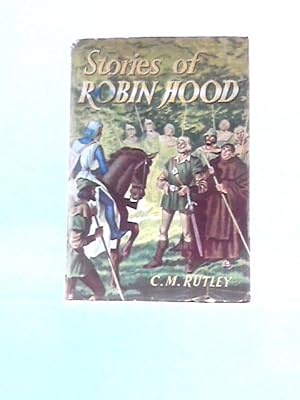 Bild des Verkufers fr Stories of Robin Hood and His Merry Men zum Verkauf von World of Rare Books