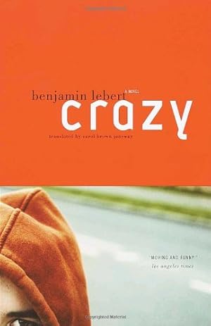 Imagen del vendedor de Crazy: A Novel by Lebert, Benjamin [Paperback ] a la venta por booksXpress