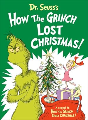 Image du vendeur pour Dr. Seuss's How the Grinch Lost Christmas! mis en vente par GreatBookPrices