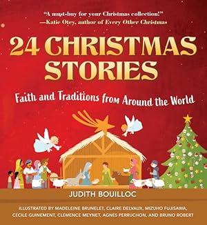 Image du vendeur pour 24 Christmas Stories : Faith and Traditions from Around the World mis en vente par GreatBookPrices
