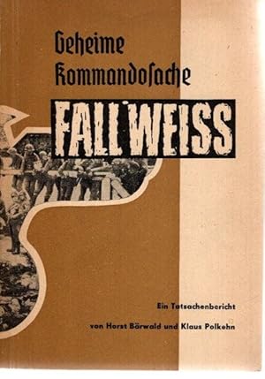 Geheime Kommandosache Fall Weiss,