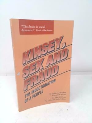 Bild des Verkufers fr Kinsey Sex and Fraud: The Indoctrination of a People zum Verkauf von ThriftBooksVintage