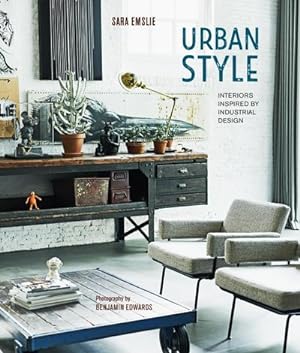 Bild des Verkufers fr Urban Style : Interiors Inspired by Industrial Design zum Verkauf von AHA-BUCH GmbH
