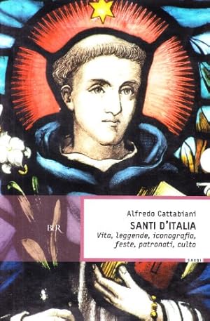 Imagen del vendedor de Santi d'Italia. Vita, leggende, iconografia, feste, patronati, culto - Alfredo Cattabiani a la venta por libreria biblos