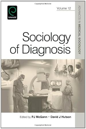 Seller image for Sociology of Diagnosis (Advances in Medical Sociology, Vol. 12) by PJ McGann [Hardcover ] for sale by booksXpress