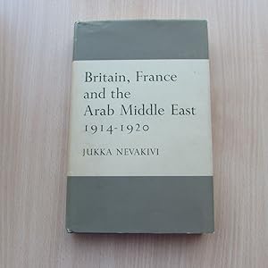 Britain, France and the Arab Middle East, 1914-20 (Signierte Ausgabe)