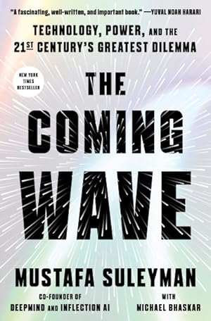 Imagen del vendedor de Coming Wave : Technology, Power, and the Twenty-First Century's Greatest Dilemma a la venta por GreatBookPrices