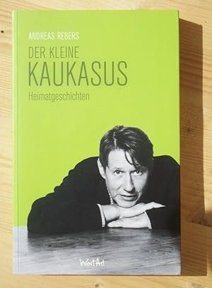 Seller image for Der kleine Kaukasus - Heimatgeschichten for sale by Versandantiquariat Manuel Weiner