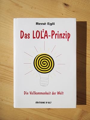 Das LOLA-Prinzip oder Die Vollkommenheit der Welt