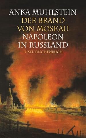Bild des Verkufers fr Der Brand von Moskau: Napoleon in Ruland (insel taschenbuch) zum Verkauf von Gerald Wollermann