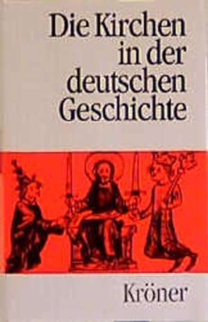 Immagine del venditore per Die Kirchen in der deutschen Geschichte venduto da Gerald Wollermann