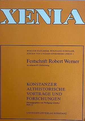 Bild des Verkufers fr Festschrift Robert Werner zu seinem 65. Geburtstag (=Xenia / Konstanzer althistorische Vortrge und Forschungen, 22). zum Verkauf von Wissenschaftl. Antiquariat Th. Haker e.K