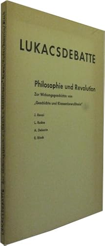 Bild des Verkufers fr Lukacsdebatte [Lukacs - Debatte]. Philosophie und Revolution. Zur Wirkungsgeschichte von Geschichte und Klassenbewutsein . zum Verkauf von Rotes Antiquariat