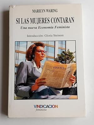 SI LAS MUJERES CONTARAN. UNA NUEVA ECONOMÍA FEMINISTA