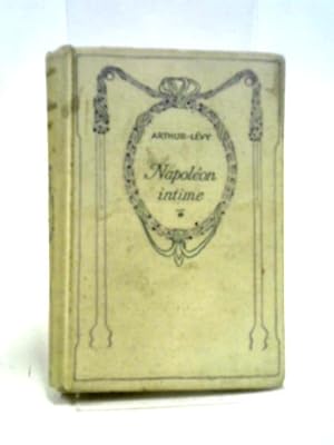 Image du vendeur pour Napoleon Intime mis en vente par World of Rare Books