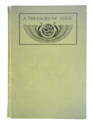 Imagen del vendedor de A Treasury of Verse. Poems of To-Day and Yesterday. a la venta por World of Rare Books