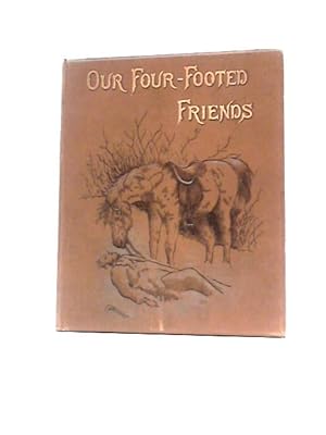 Bild des Verkufers fr Our Four Footed Friends zum Verkauf von World of Rare Books
