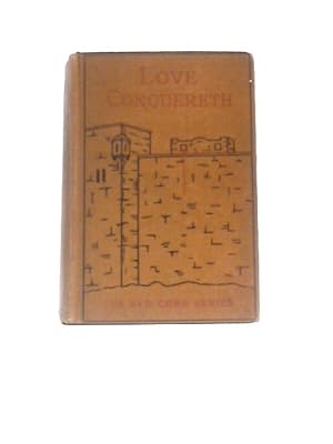 Image du vendeur pour Love Conquereth mis en vente par World of Rare Books