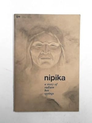 Seller image for Nipika: a story of radium hot springs for sale by Cotswold Internet Books