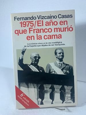 Imagen del vendedor de 1975 EL AO EN QUE FRANCO MURIO EN LA CAMA FERNANDO VIZCAINO CASAS a la venta por LIBRERIA ANTICUARIA SANZ