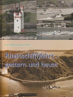 Bild des Verkufers fr Rheinschif(f)fahrt gestern und heute. Bilder aus 100 Jahren Schifffahrt auf dem Rhein. zum Verkauf von Antiquariat Dennis R. Plummer