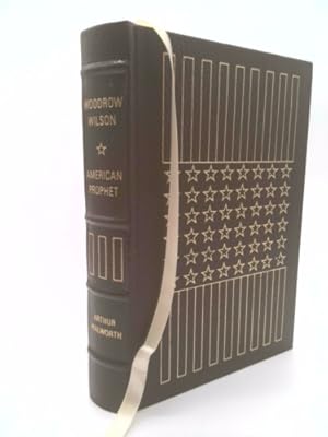 Bild des Verkufers fr Woodrow Wilson: American Prophet Volume I zum Verkauf von ThriftBooksVintage