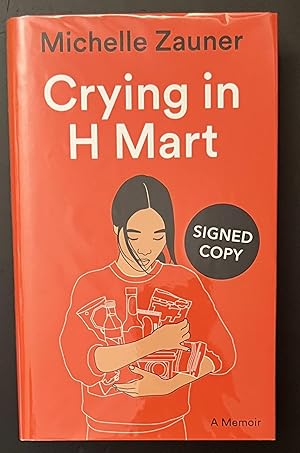 Seller image for Crying in H Mart A Superb New Signed UK 1st Ed. 1st Print Hardback for sale by Clearbury Books