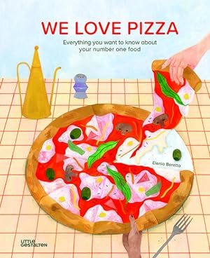 Seller image for We love Pizza. Everything you want to know about your number one food. Alter: ab 5 Jahren. Sprache: Englisch. for sale by A43 Kulturgut