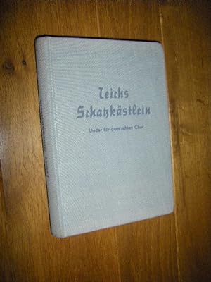 Teichs Schatzkästlein. 116 Lieder für gemischten Chor. Partitur