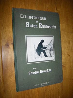 Erinnerungen an Anton Rubinstein. Bemerkungen, Andeutungen und Besprechungen (.) in seiner Klasse...