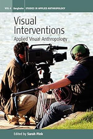 Imagen del vendedor de Visual Interventions: Applied Visual Anthropology (Studies in Public and Applied Anthropology, 4) a la venta por -OnTimeBooks-