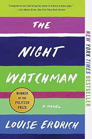 Image du vendeur pour The Night Watchman: Pulitzer Prize Winning Fiction mis en vente par -OnTimeBooks-