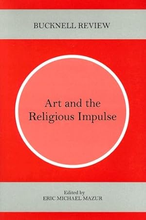 Seller image for Art and the Religious Impulse (Bucknell Review) for sale by Redux Books