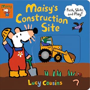 Seller image for Maisy's Construction Site: Push, Slide, and Play! (Board Book) for sale by BargainBookStores