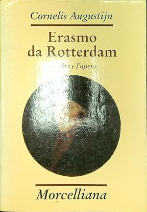 Imagen del vendedor de Erasmo da Rotterdam: la vita e l'opera a la venta por Miliardi di Parole
