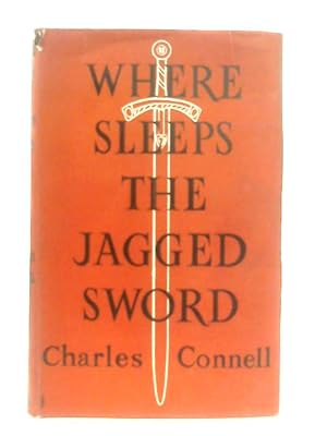 Bild des Verkufers fr Where Sleeps the Jagged Sword zum Verkauf von World of Rare Books