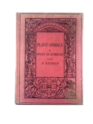 Imagen del vendedor de Plant-Animals: A Study in Symbiosis a la venta por World of Rare Books