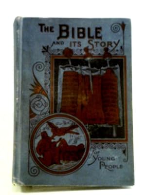 Bild des Verkufers fr The Bible And Its Story zum Verkauf von World of Rare Books