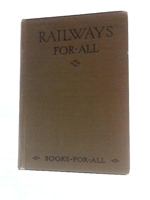 Image du vendeur pour Railways for All, with a Hundred Illustrations mis en vente par World of Rare Books