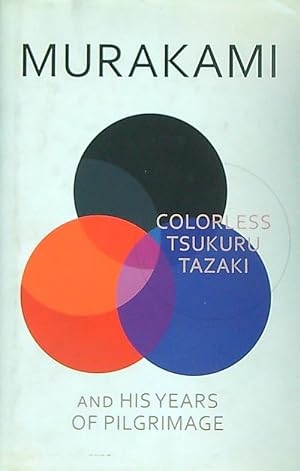 Bild des Verkäufers für Colorless Tsukuru Tazaki and His Years of Pilgrimage zum Verkauf von Miliardi di Parole