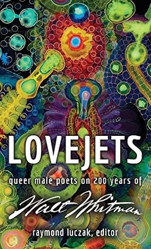 Seller image for Lovejets: Queer Male Poets on 200 Years of Walt Whitman for sale by -OnTimeBooks-