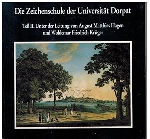 Immagine del venditore per Die Zeichenschule der Universitt Dorpat. Teil II. Unter der Leitung von August Matthias Hagen und Woldemar Friedrich Krger. venduto da Dobben-Antiquariat Dr. Volker Wendt