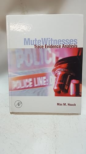 Bild des Verkufers fr Mute Witnesses: Trace Evidence Analysis zum Verkauf von Cambridge Rare Books