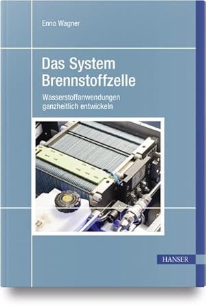 Seller image for Das System Brennstoffzelle : Wasserstoffanwendungen ganzheitlich entwickeln for sale by AHA-BUCH GmbH