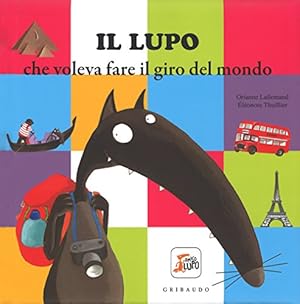 Immagine del venditore per Amico Lupo: Il lupo che voleva fare il giro del mondo venduto da WeBuyBooks