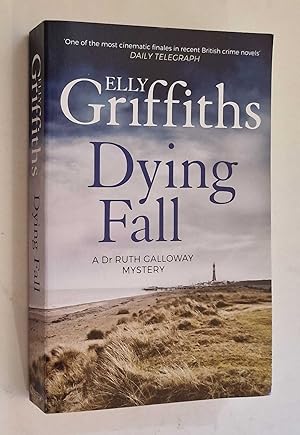 Seller image for Dying Fall: A Dr Ruth Galloway Mystery for sale by Maynard & Bradley